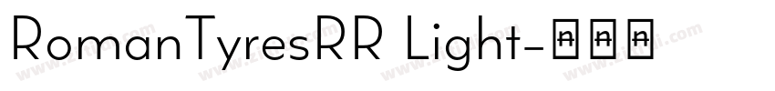 RomanTyresRR Light字体转换